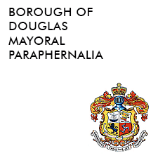Borough of Douglas Mayoral Paraphernalia